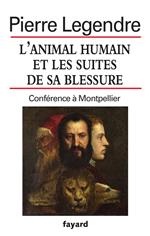 L'animal humain et les suites de sa blessure