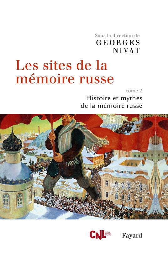 Les sites de la mémoire russe, tome 2