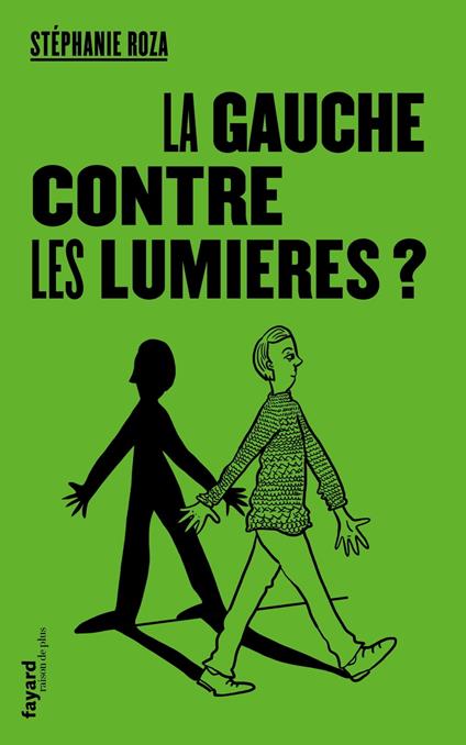 La Gauche contre les Lumières ?