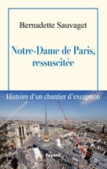 Notre-Dame de Paris, ressuscitée