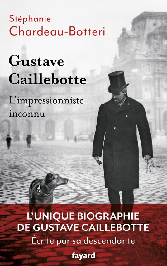 Gustave Caillebotte, l'impressionniste inconnu