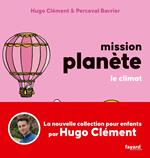 Mission Planète Vol 4. Le climat