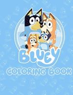 Bluey Coloring book: for Kids and Teens - for Bluey and Bingo lover