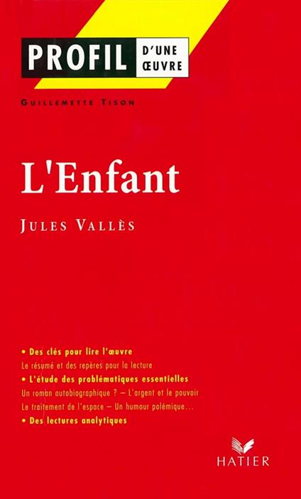 Profil - Vallès (Jules) : L'Enfant