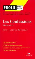 Profil - Rousseau (Jean-Jacques) : Les Confessions (Livres I à IV)