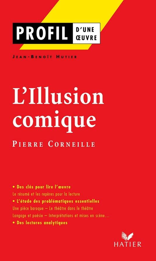 Profil - Corneille (Pierre) : L'Illusion comique