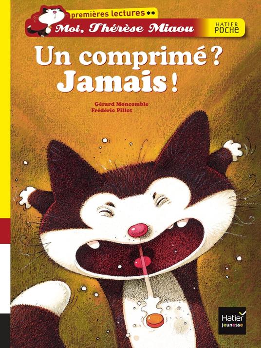 Un comprimé ? Jamais ! - Gerard Moncomble,Frédéric Pillot - ebook