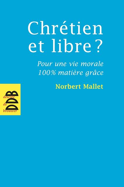 Chrétien et libre ?