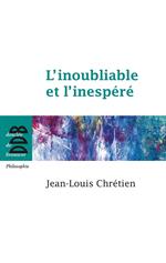 L'inoubliable et l'inespéré