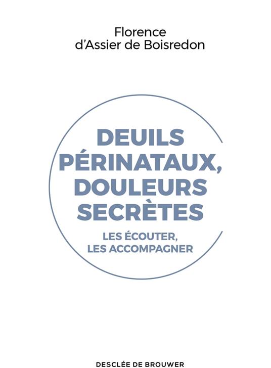 Deuils périnataux, douleurs secrètes