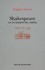 Shakespeare ou la lumière des ombres