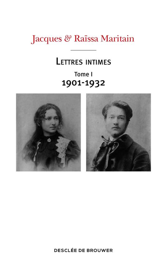 Lettres intimes - Tome I (1901-1932)