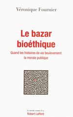 Le bazar bioéthique