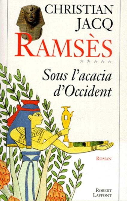 Ramsès - tome 5 - Sous l'acacia d'Occident