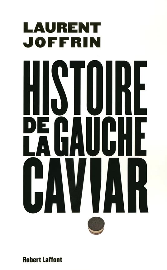 Histoire de la gauche caviar - Joffrin, Laurent - Ebook in inglese - EPUB2  con Adobe DRM | IBS