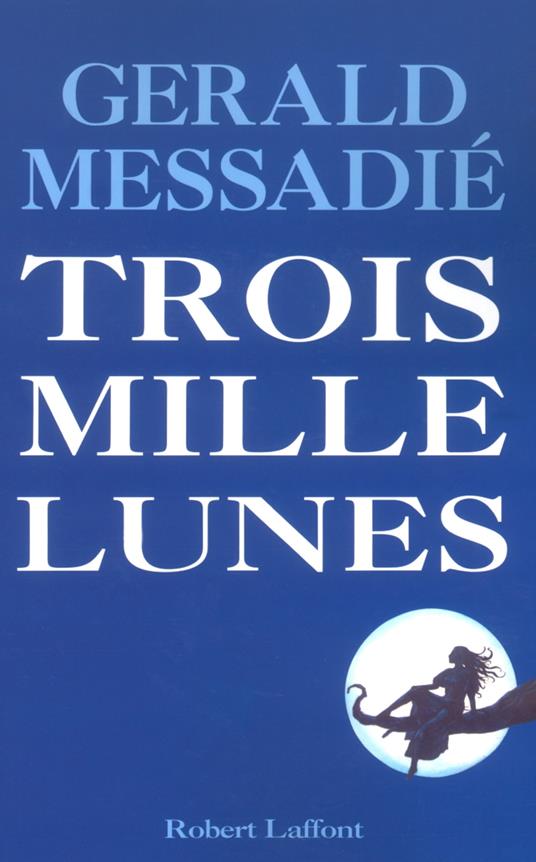 Trois mille lunes