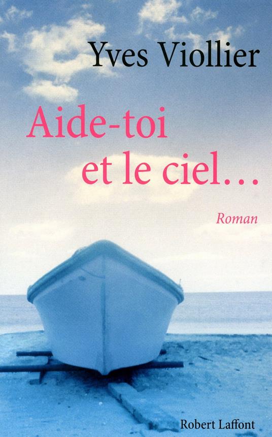 Aide-toi et le ciel...