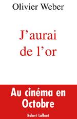 J'aurai de l'or