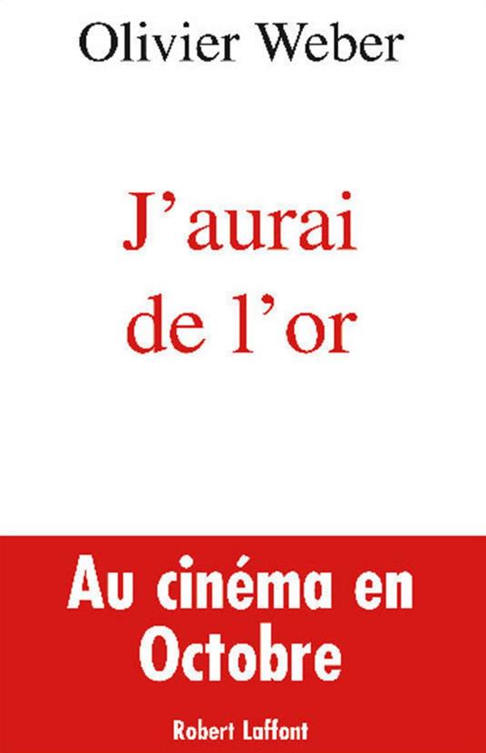 J'aurai de l'or