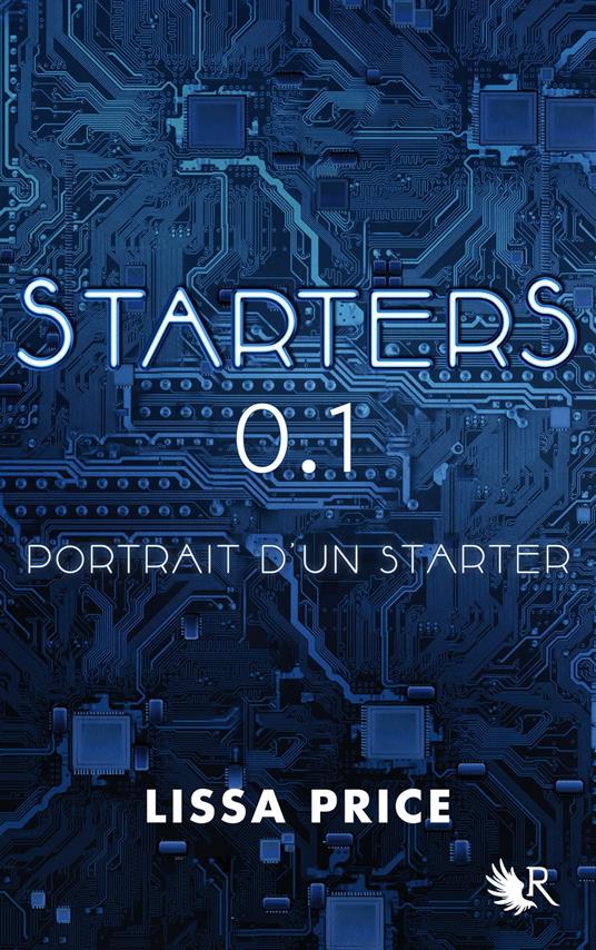 Starters 0.1 - Portrait d'un Starter - INEDIT - Lissa Price,Aude Lemoine - ebook