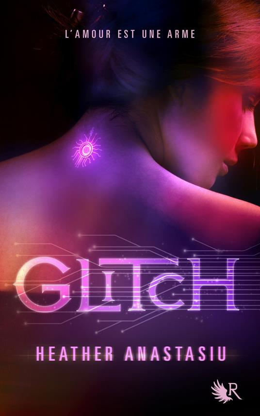 Glitch - tome 1 - Heather ANASTASIU,Madeleine NASALIK - ebook