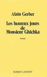 Les Heureux jours de Monsieur Ghichka