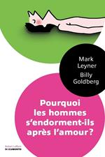 Pourquoi les hommes s'endorment-ils après l'amour ?