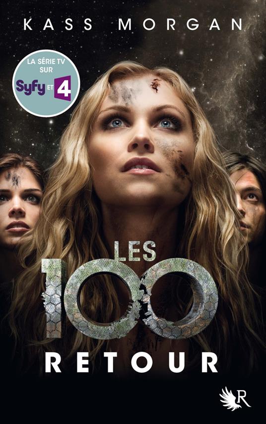 Les 100 - tome 3 Retour - Kass Morgan,Anne Fraisse - ebook