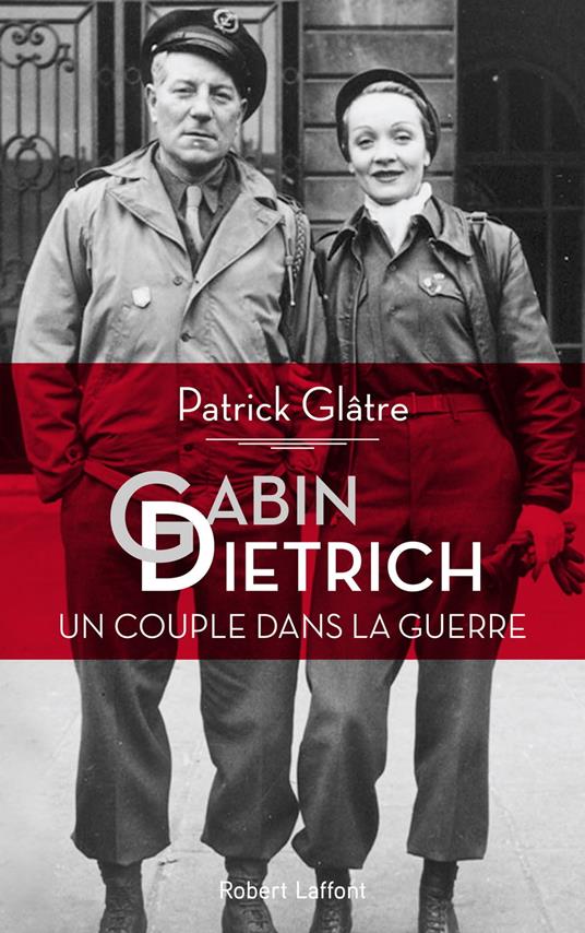 Gabin et Dietrich : un couple dans la guerre