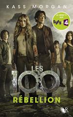 Les 100 - tome 4 Rebellion