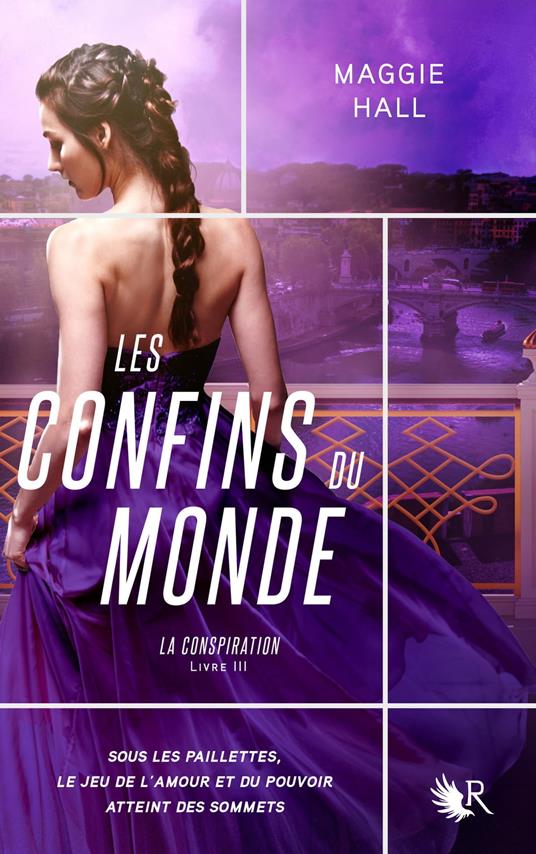 La Conspiration - tome 3 Les confins du monde - Maggie Hall,Anna POSTEL - ebook