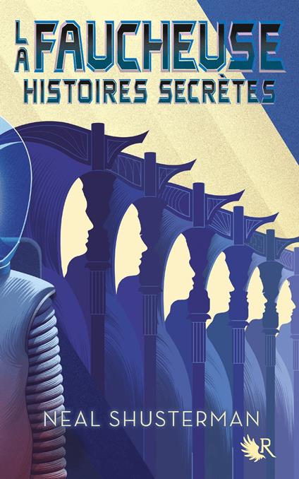 La Faucheuse - Histoires secrètes - Neal Shusterman,Dominique HAAS,Stéphanie LEIGNIEL - ebook