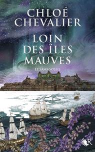 Loin des îles mauves - Livre II La Sans-Soleil