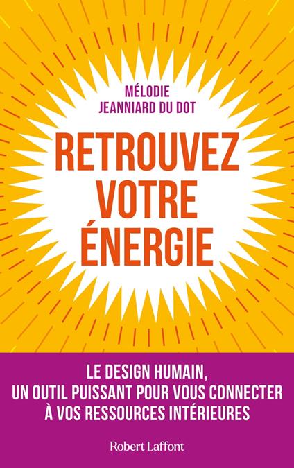 Retrouvez votre énergie - Le design humain, un outil puissant pour vous connecter à vos ressources intérieures