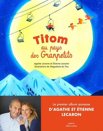 Titom au pays des Granpetits - Agathe Lecaron,Etienne Lecaron,Maguelone du Fou - ebook