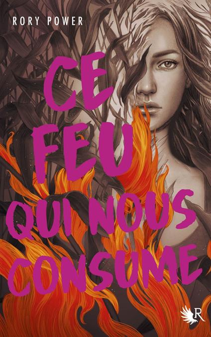 Ce feu qui nous consume - Rory Power,Frédérique Le Boucher - ebook