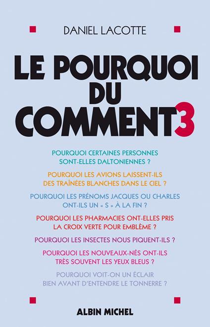 Le Pourquoi du comment - tome 3