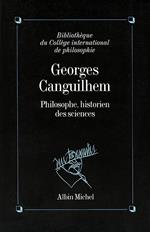 Georges Canguilhem, philosophe, historien des sciences