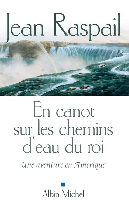 En canot sur les chemins d'eau du roi