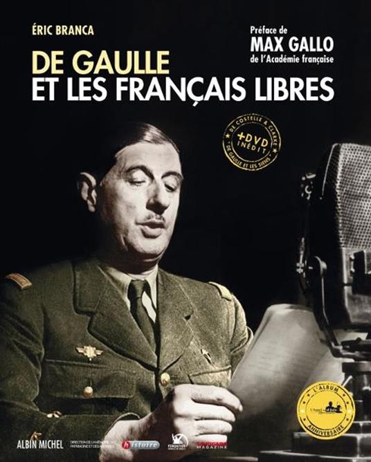 De Gaulle et les français libres - Eric Branca - ebook