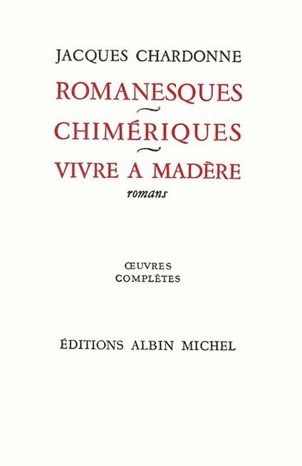 Romanesques - Chimériques - Vivre à Madère