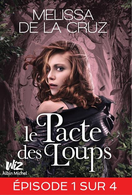 Le Pacte des loups - Feuilleton 1 - Melissa De La Cruz,Morgane Caussarieu - ebook