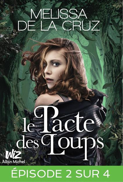 Le Pacte des loups - Feuilleton 2 - Melissa De La Cruz,Morgane Caussarieu - ebook