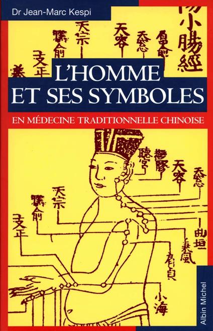 L'Homme et ses symboles en médecine traditionnelle chinoise