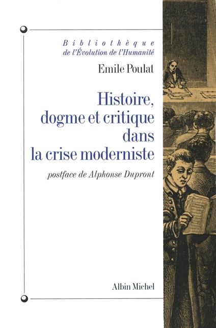 Histoire, dogme et critique dans la crise moderniste