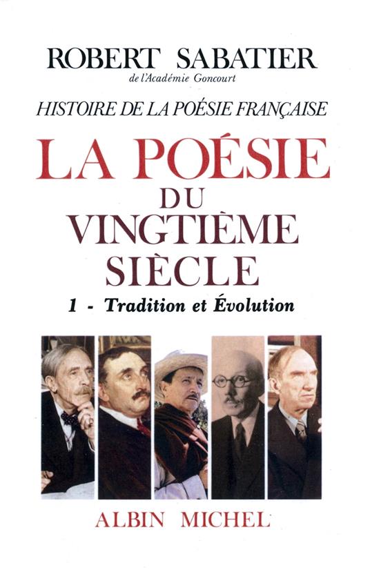 Histoire de la poésie française - Poésie du XXe siècle - tome 1