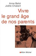 Vivre le grand âge de nos parents