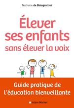 Elever ses enfants sans élever la voix