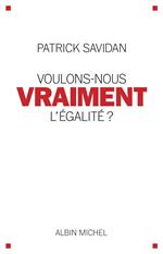 Voulons-nous vraiment l'égalité ?