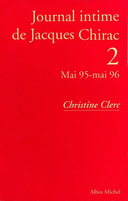 Journal intime de Jacques Chirac - tome 2